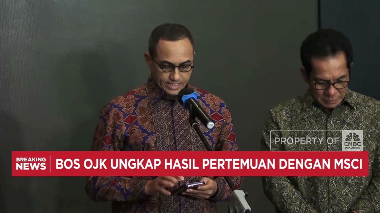 Bos OJK Ungkap Hasil Pertemuan Dengan MSCI