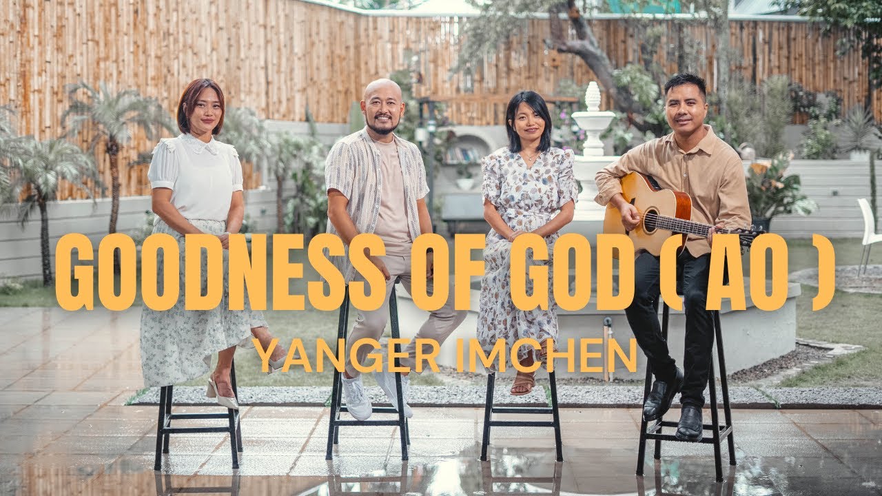 GOODNESS OF GOD (Cover in Ao Naga) - Yanger Imchen (Original Bethel Music, Jenn Johnson )