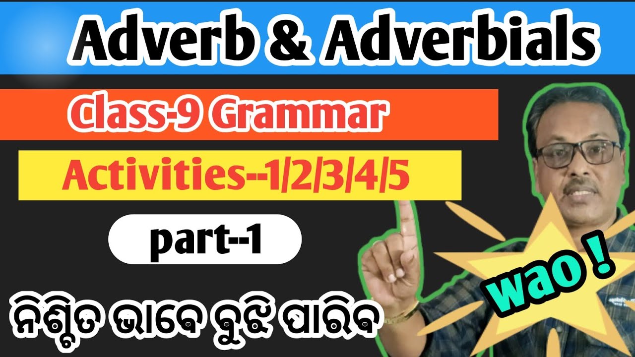 Adverb & Adverbials | English grammar /class-9 /part-1/ in odia/