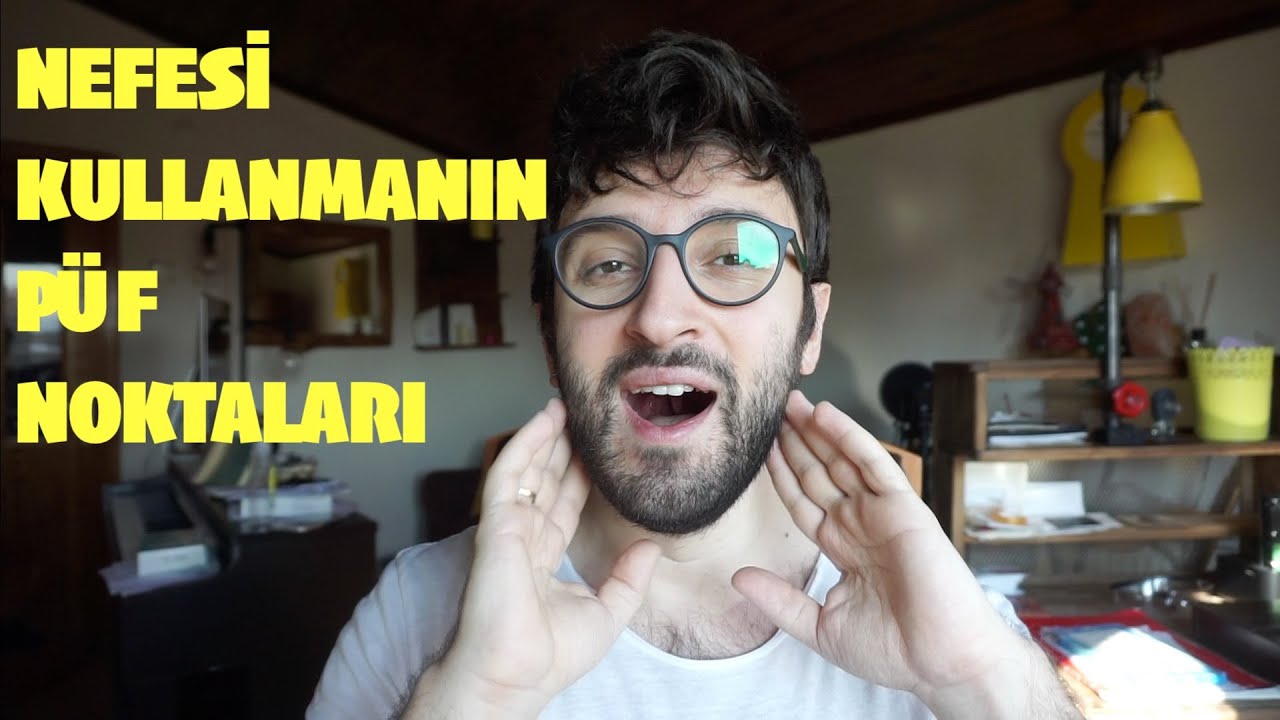 Nefesi Kullanmanın Püf Noktaları
