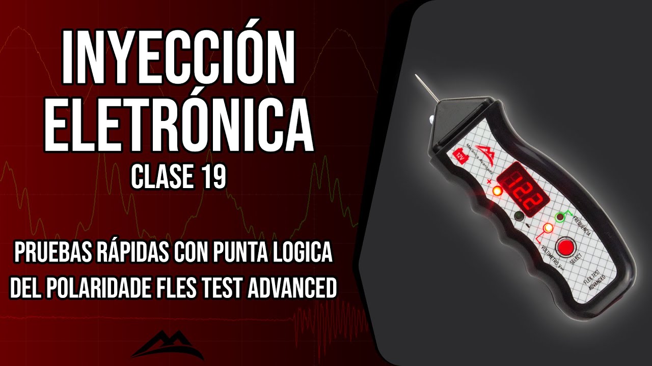 Clases 19 Pruebas rápidas con Punta Logica del polaridade Fles Test Advanced