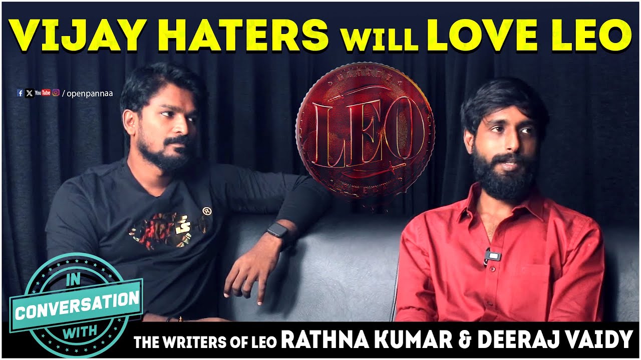 Vijay haters will love LEO | In Conversation with the writers of Leo Rathna & Deeraj | Vj Abishek