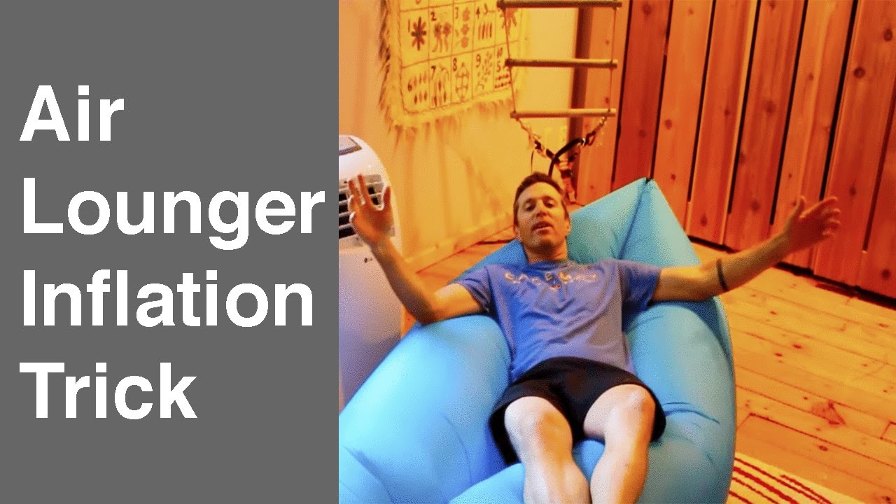 Air Lounger Inflation Trick