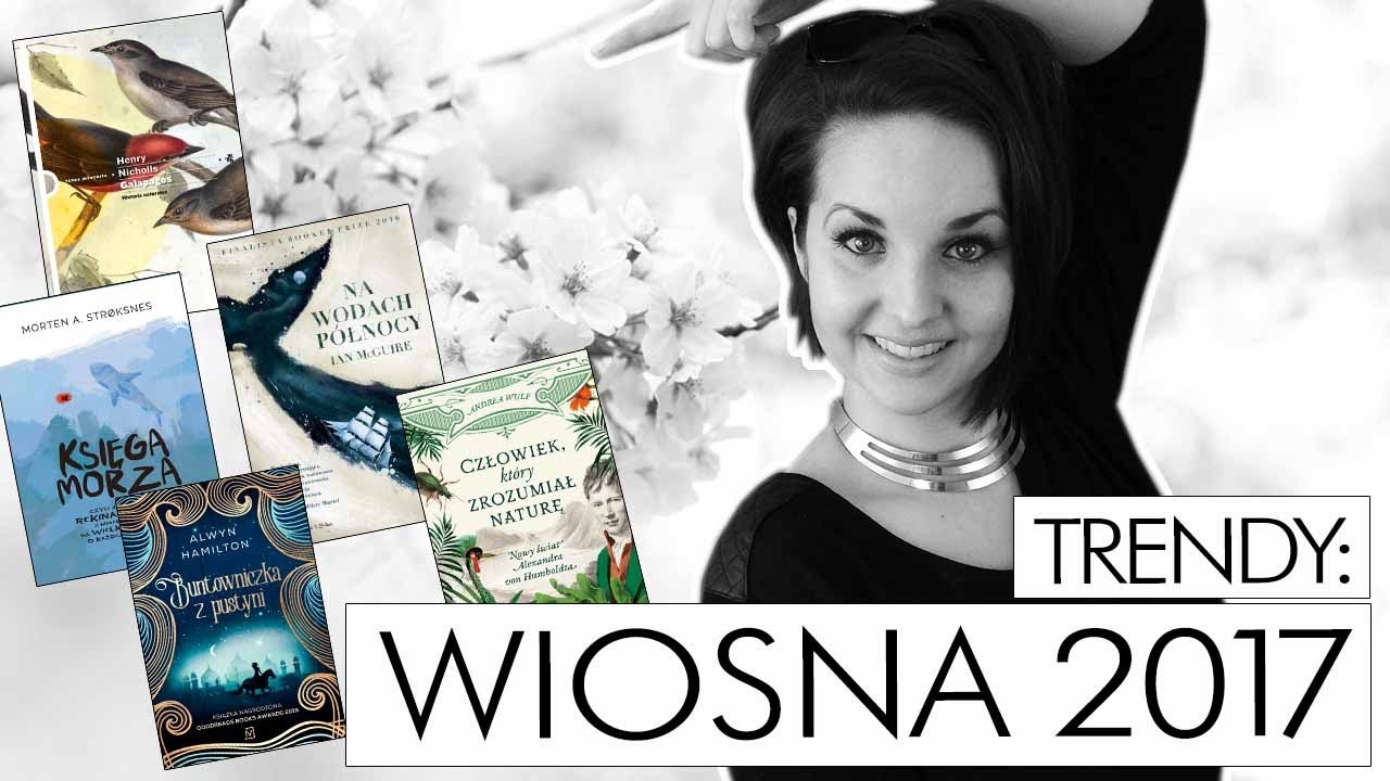 Trendy literackie: WIOSNA 2017 - książki nowego sezonu [WielkiBuk.com]