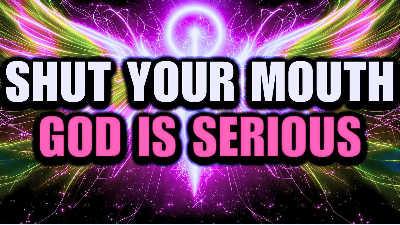 Chosen Ones, God Is Deadly Serious⚠️ Keep Your Mouth Closed🤫Say NOTHING🚨