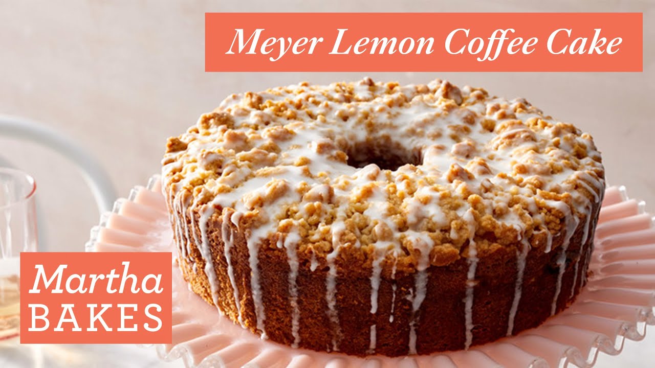 Martha Stewart&rsquo;s Meyer Lemon Coffee Cake | Martha Bakes Recipes | Martha Stewart