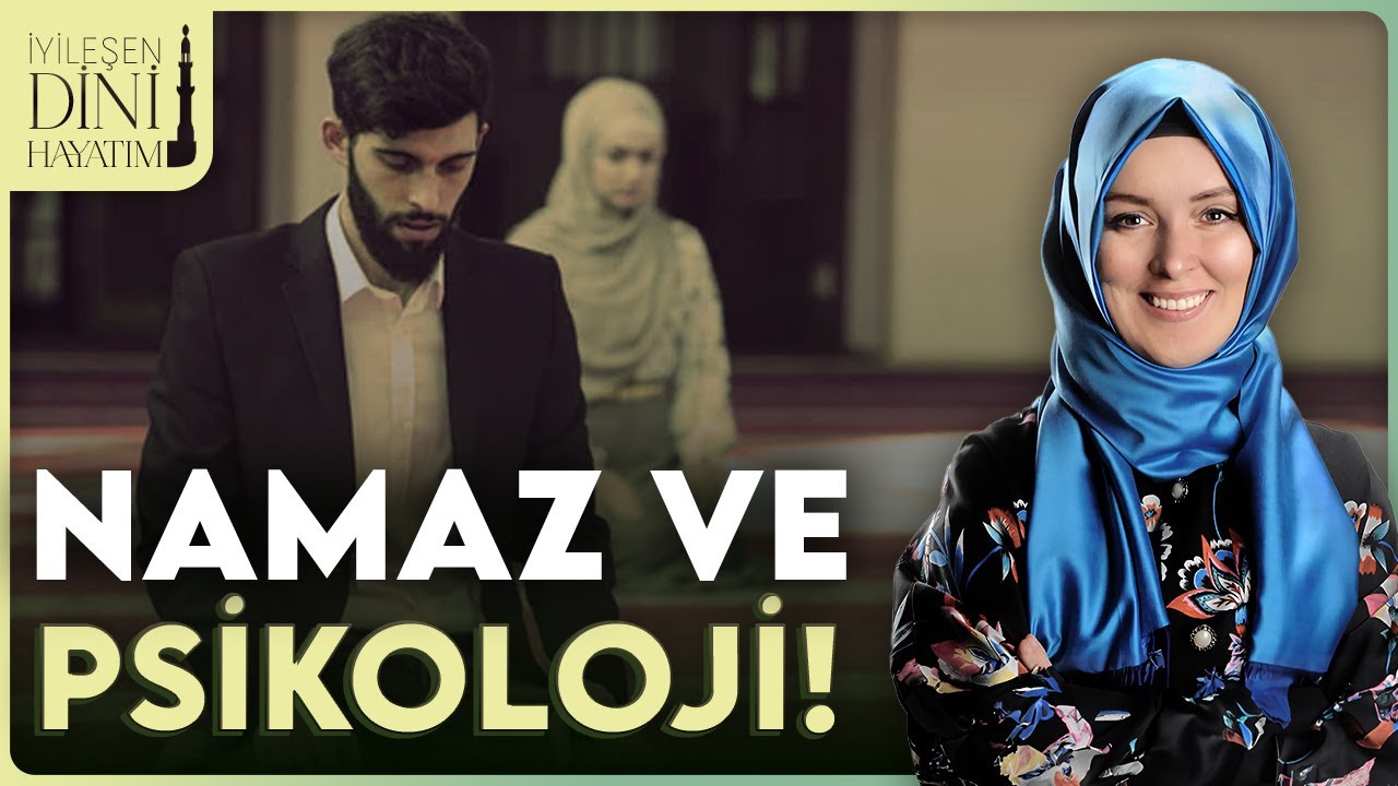 Psikolojinizi Namazla Düzeltin! | Hatice Kübra Tongar