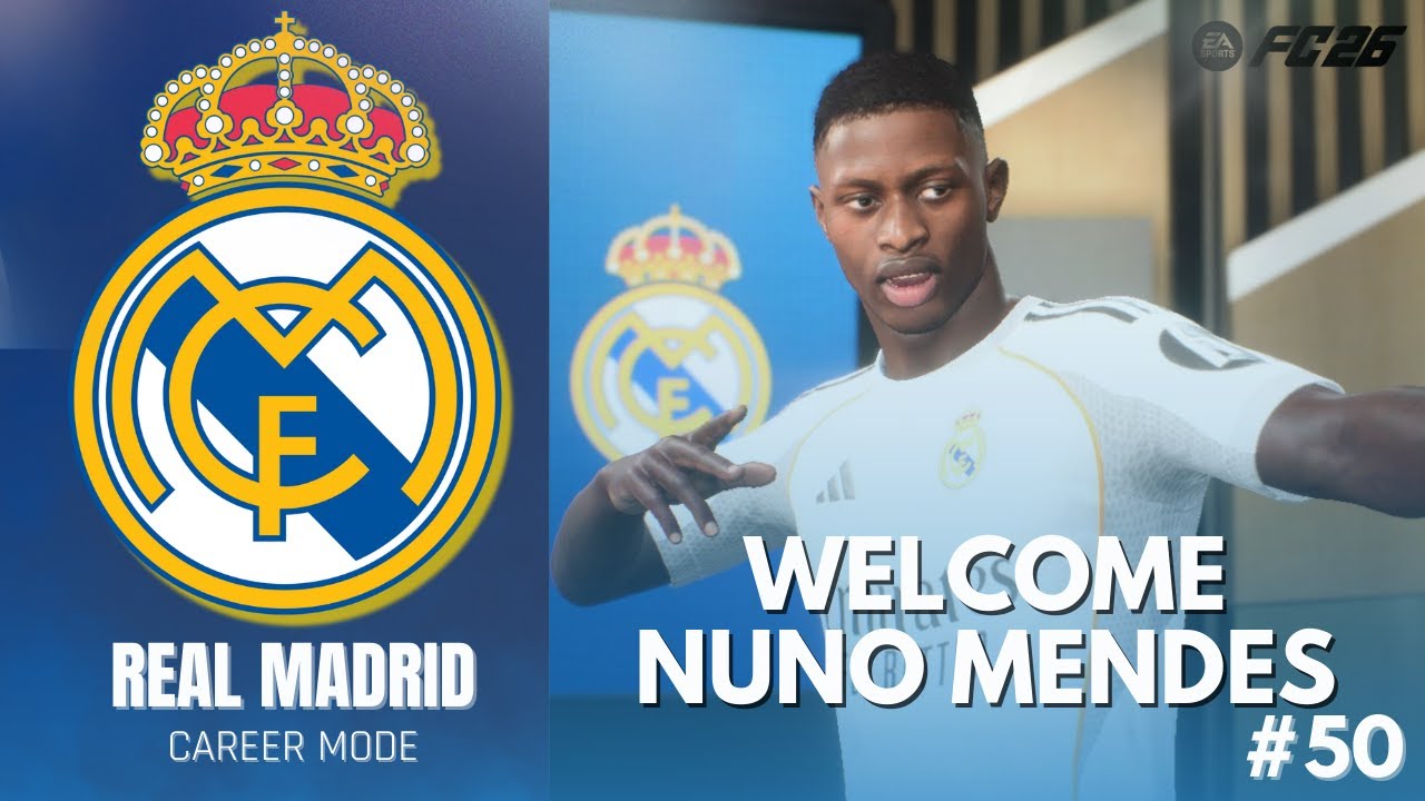 RESMI! Nuno Mendes Mendarat di Real Madrid 😱 Bek Kiri MONSTER! | FC 26 Real Madrid Career Mode #50