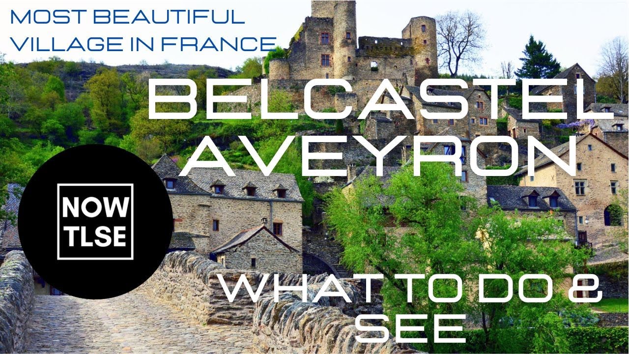 Discover Belcastel, Aveyron one of the most beautiful villages in France