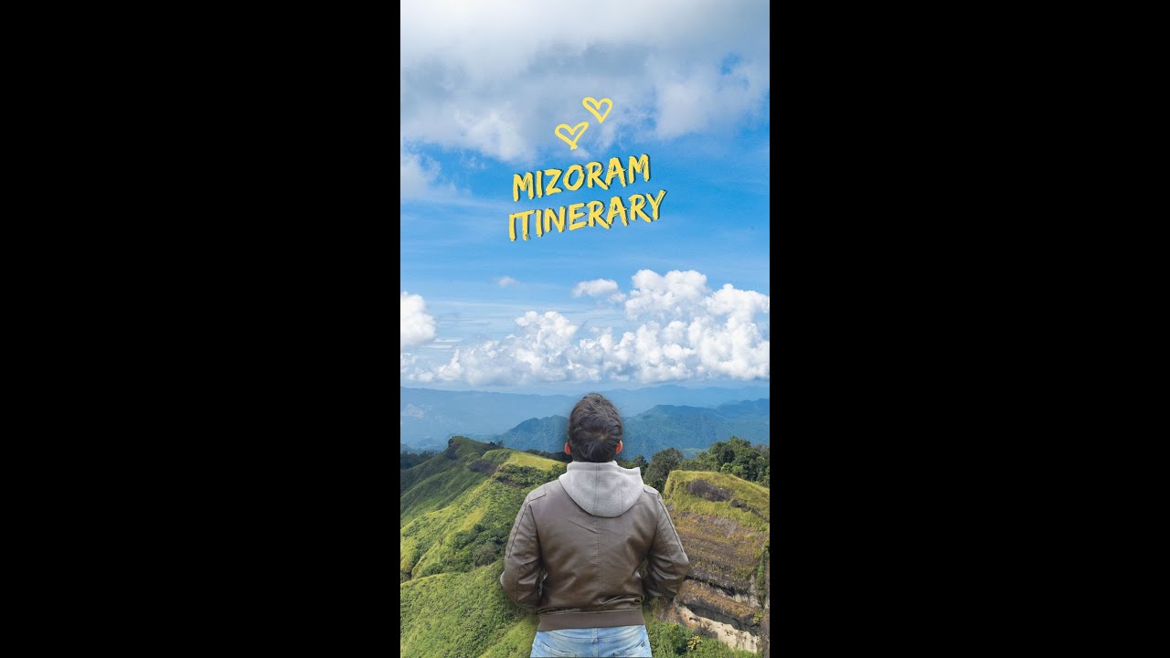 Mizoram Travel Itinerary - How to Travel Mizoram? Travel Guide