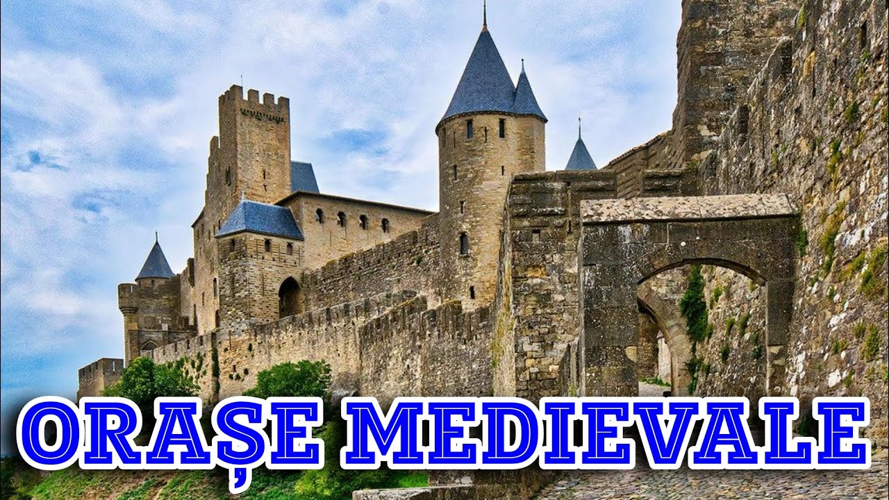 ORAȘE IMPRESIONANTE MEDIEVALE DIN LUME 