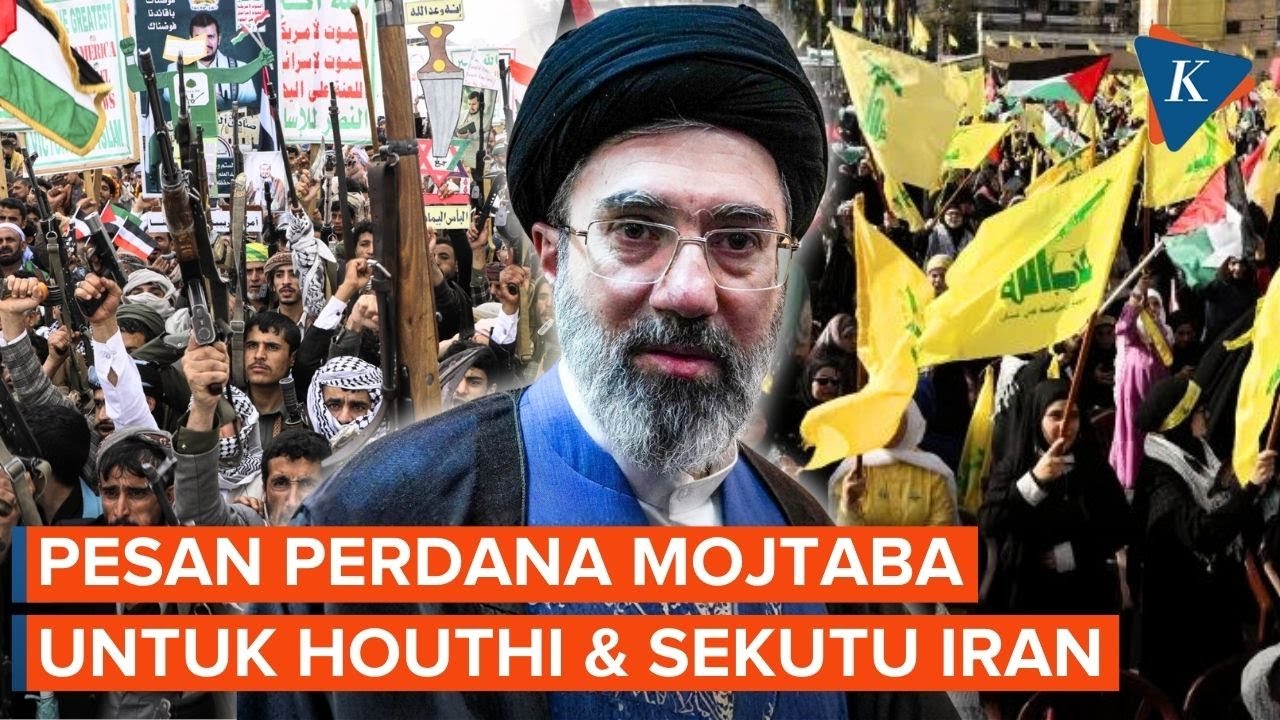 Pesan Perdana Mojtaba Khamenei untuk Houthi, Hizbullah, dan Sekutu Iran