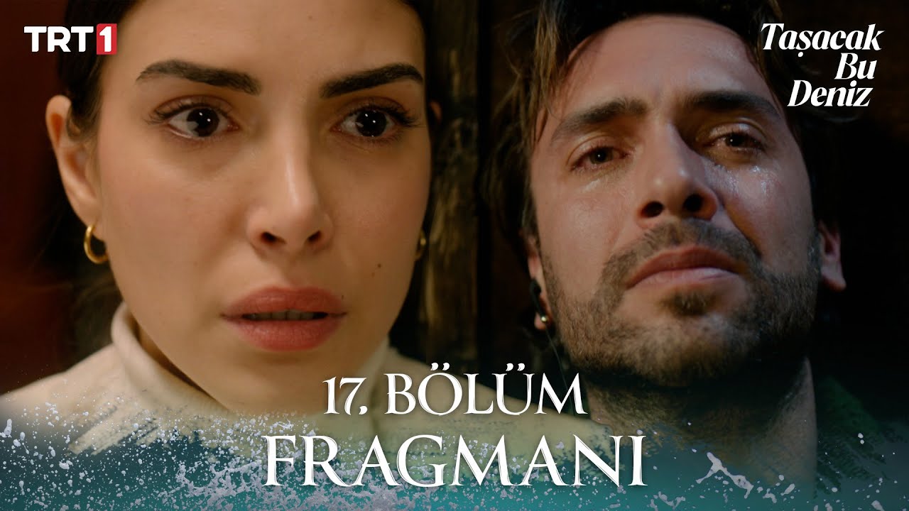 Taşacak Bu Deniz 17. Bölüm Fragmanı @trt1