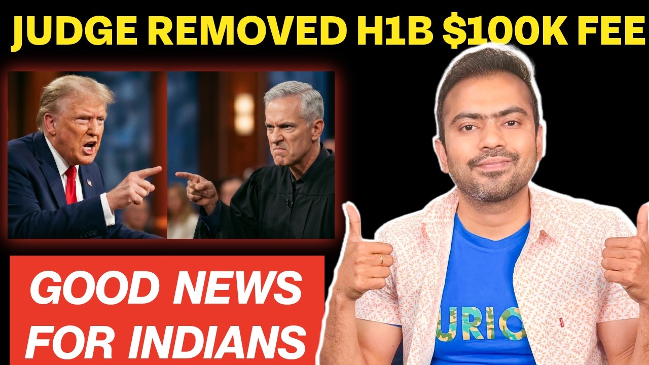 🎉 GOOD NEWS FOR INDIANS | Judge Removes Trump's $100K H1B Fee 🙌 What This Means For H1Bs?