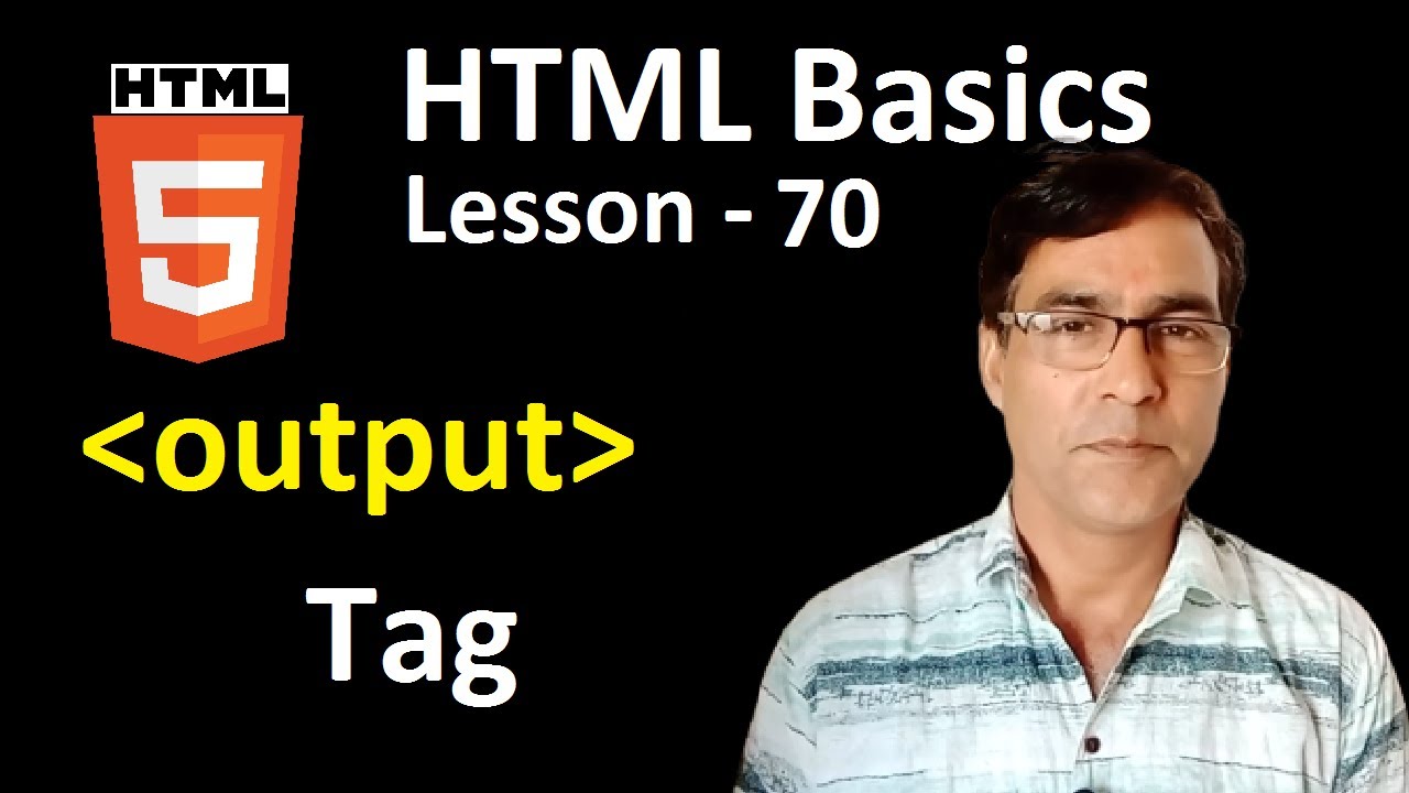 Output Tag in HTML | HTML for beginners lesson - 70 | HTML Output tag