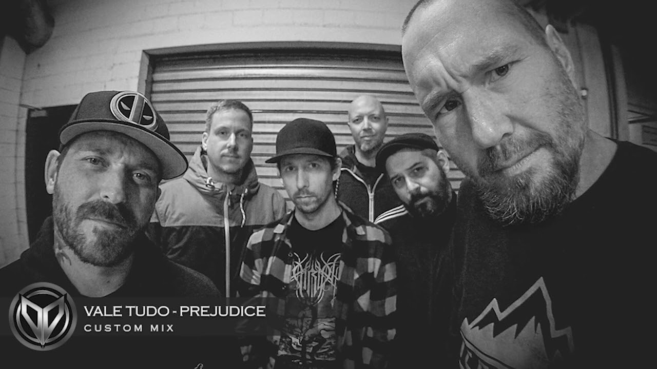 Vale Tudo - Prejudice (custom mix)