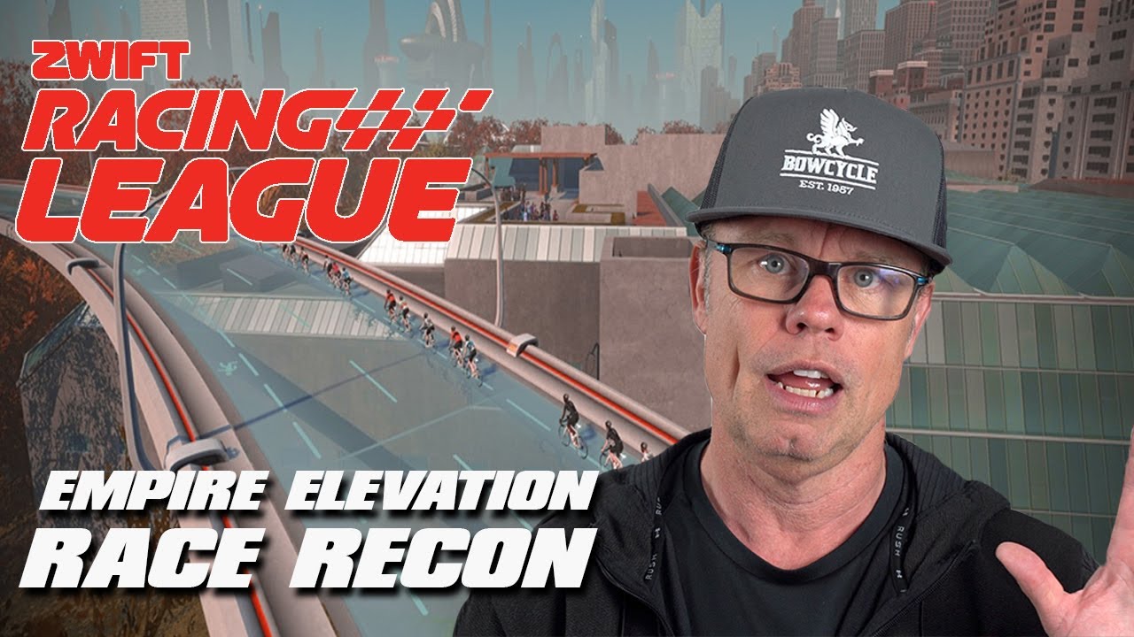 Zwift Racing League &mdash; Race Recon Empire Elevation Route Breaking