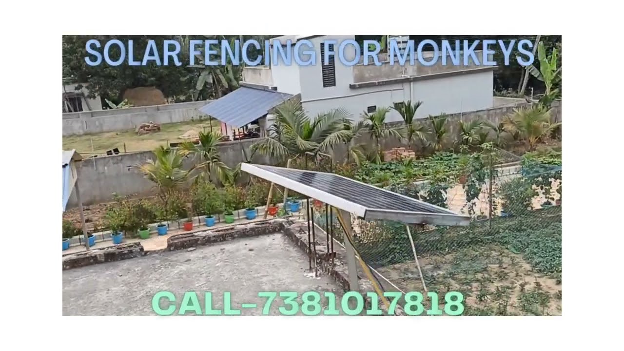 Solar Fencing system for Monkeys
