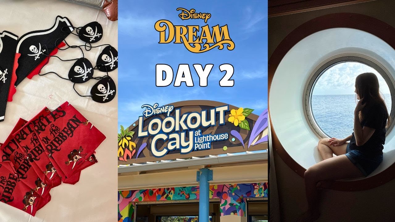Disney Dream | Day 2 | Exploring Lookout Cay, Pirate Night, & Dinner at Animator's Palate