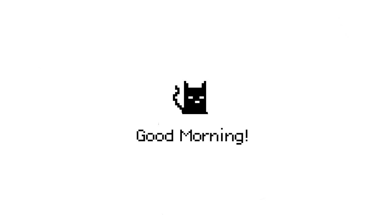Good Morning!