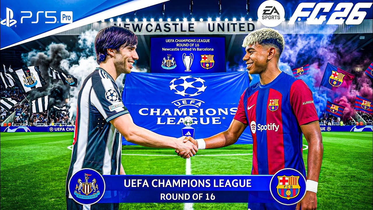 FC 26 - Barcelona Vs Newcastle United - UEFA Champions League Round of 16 Match - PS5™ Pro [4K60]