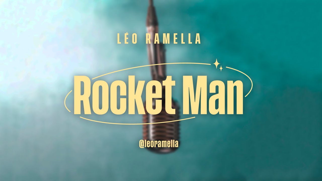 Léo Ramella - Rocket Man (Cover)