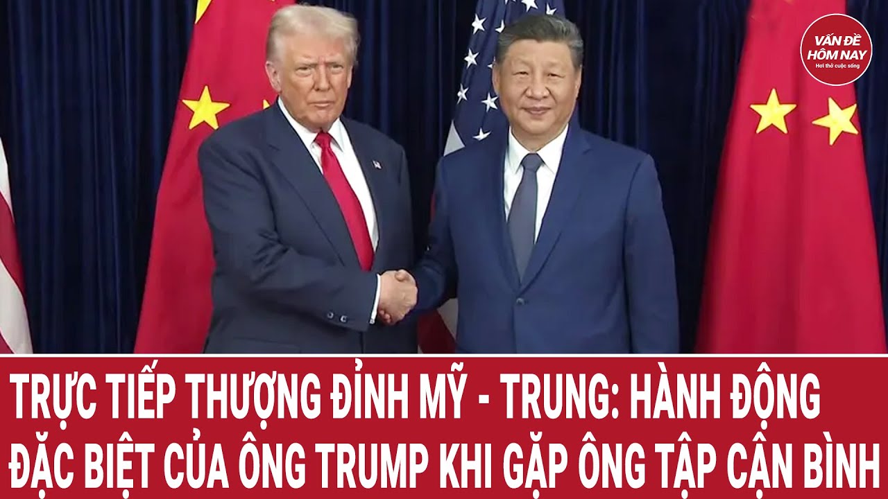 Trực tiếp thượng đỉnh Mỹ - Trung: H&agrave;nh động đặc biệt của &ocirc;ng Trump ngay khi gặp &ocirc;ng Tập Cận B&igrave;nh