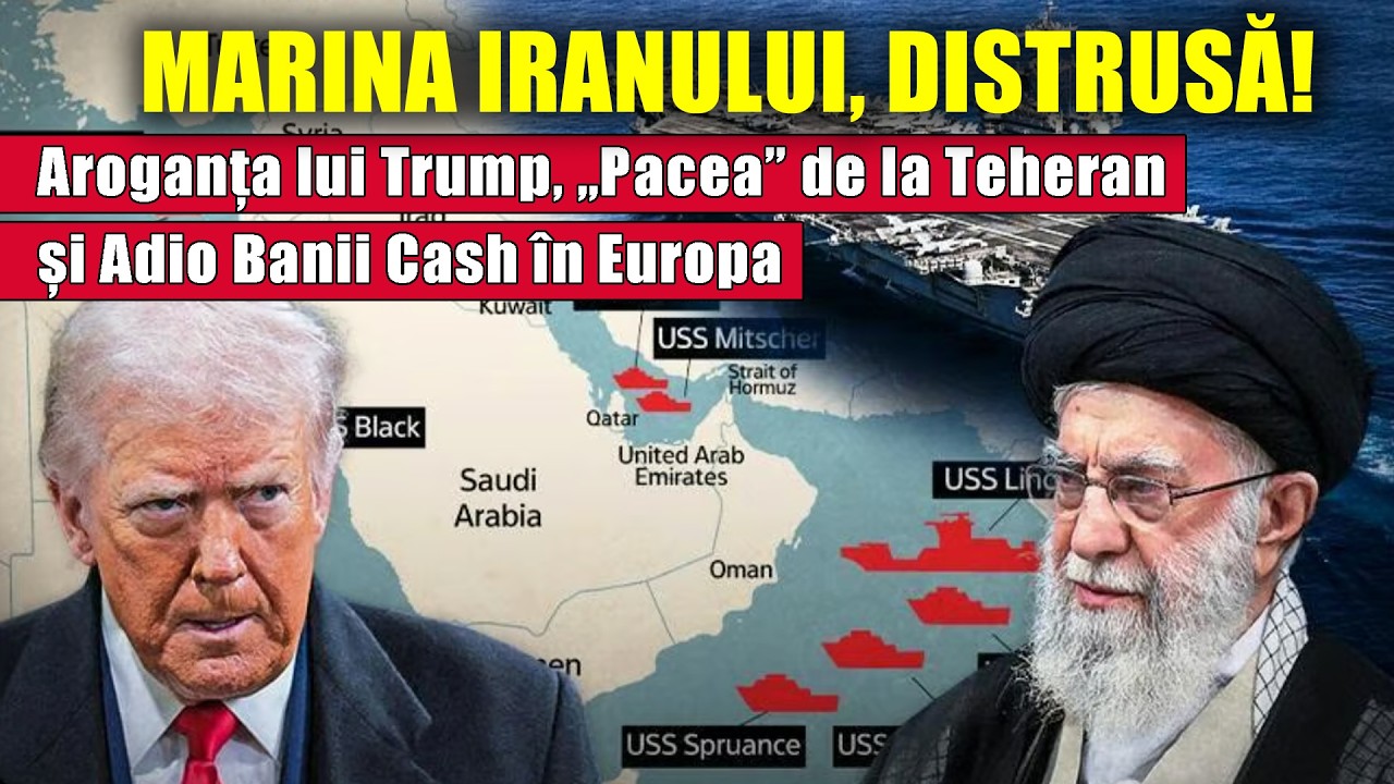 MARINA IRANULUI, DISTRUSĂ! Aroganța lui Trump, „Pacea” de la Teheran și Adio Banii Cash în Europa