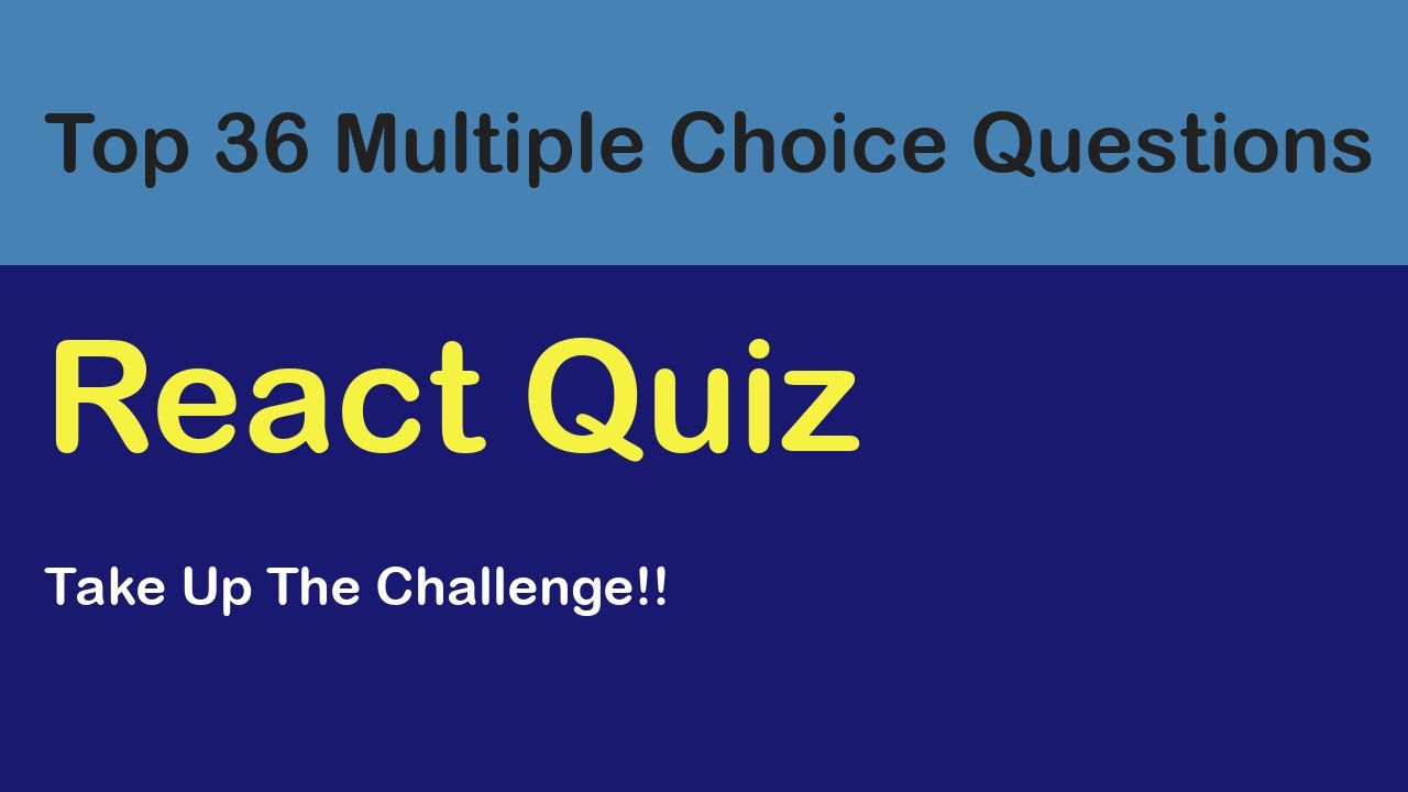 React Quiz: Top 36 React Quiz Questions with Answers