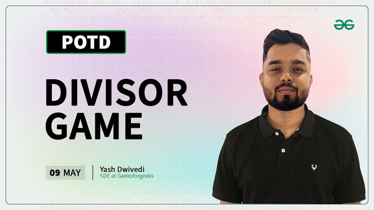 POTD- 09/05/2024 | Divisor Game | Problem of the Day | GeeksforGeeks Practice