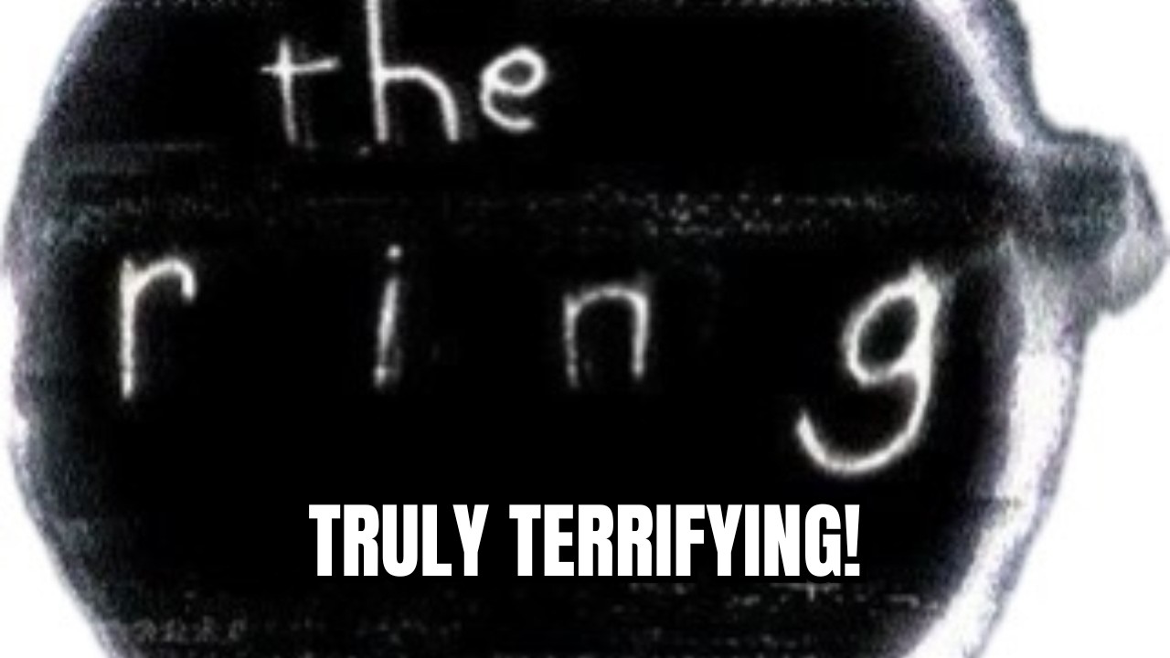 Why The Ring (2002) is so TERRIFYING! 