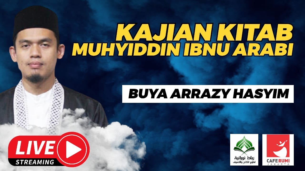 🔴[LIVE DELAY] KAJIAN KITAB MUHYIDDIN IBNU ARABI - BUYA DR. ARRAZY HASYIM, MA