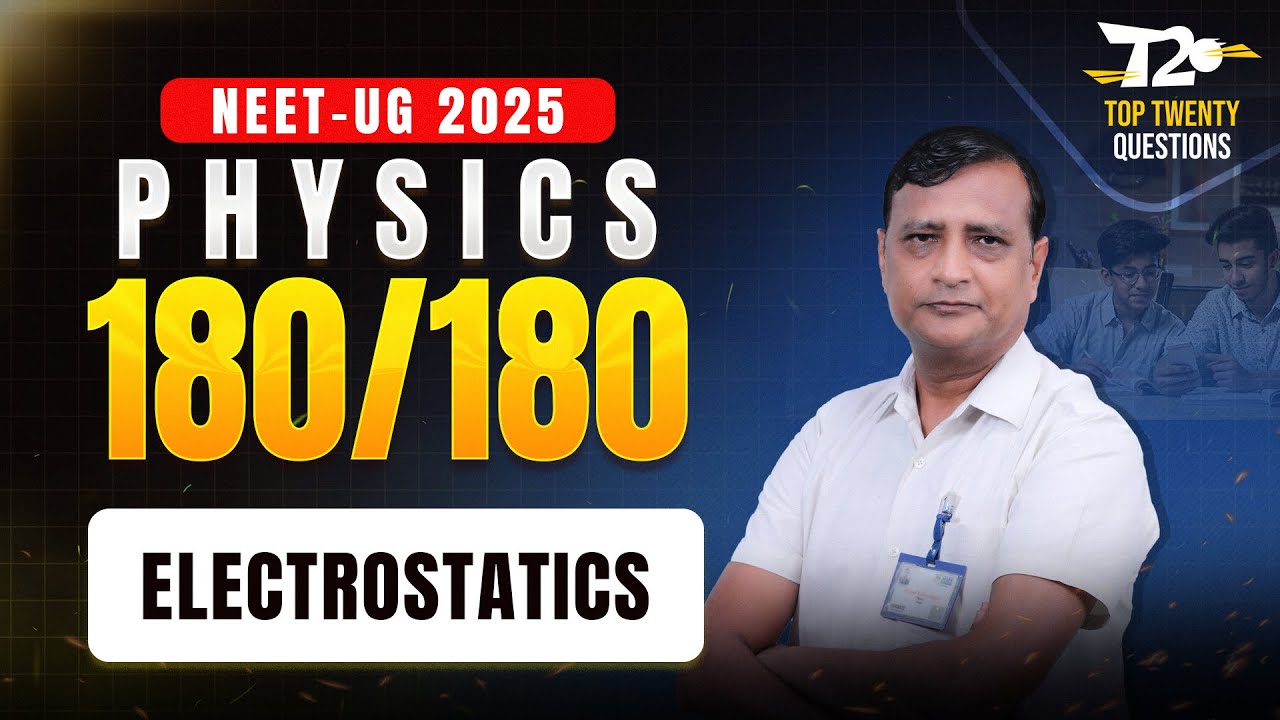 NEET 2025 🎯 180/180 in Physics Top 20 Questions ➡️ ELECTROSTATICS | ALLEN