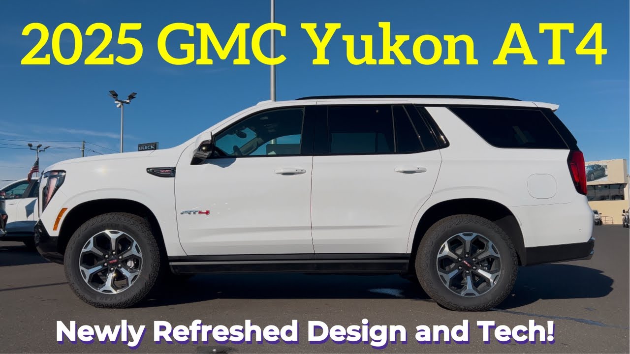 2025 GMC Yukon AT4: Is The Ultimate Road Trip SUV!