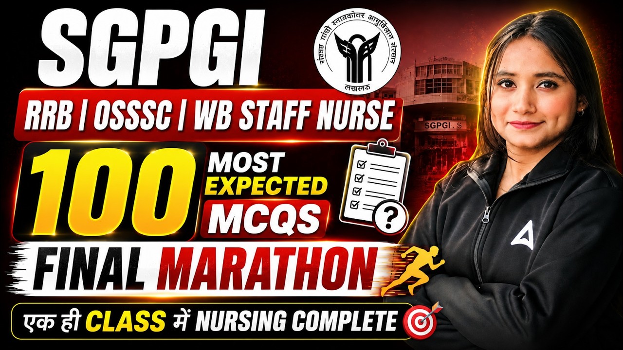 SGPGI Nursing Officer 100 Most Expected MCQs | Final Marathon 2026 | One Class Complete Nursing 🔥