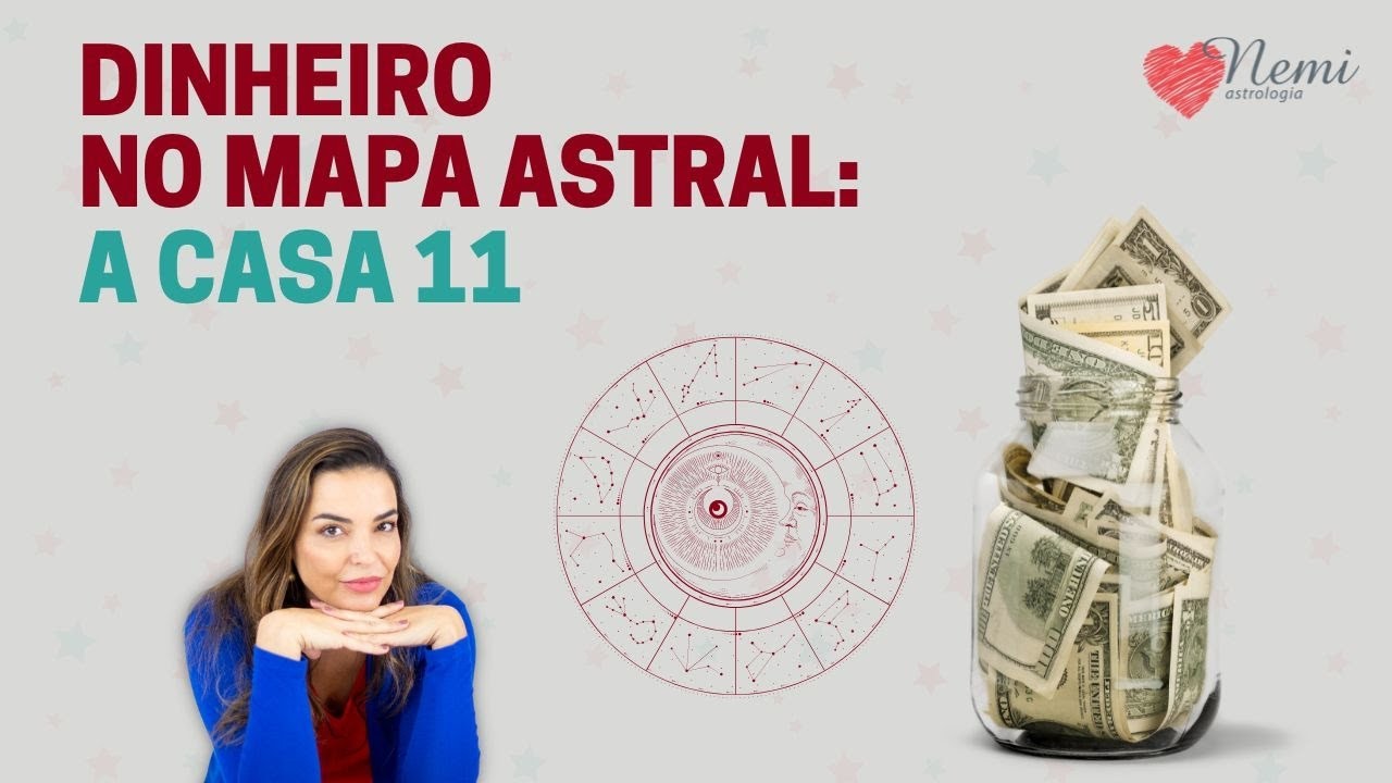 AULA #54 - Dinheiro no mapa astral: A casa 11