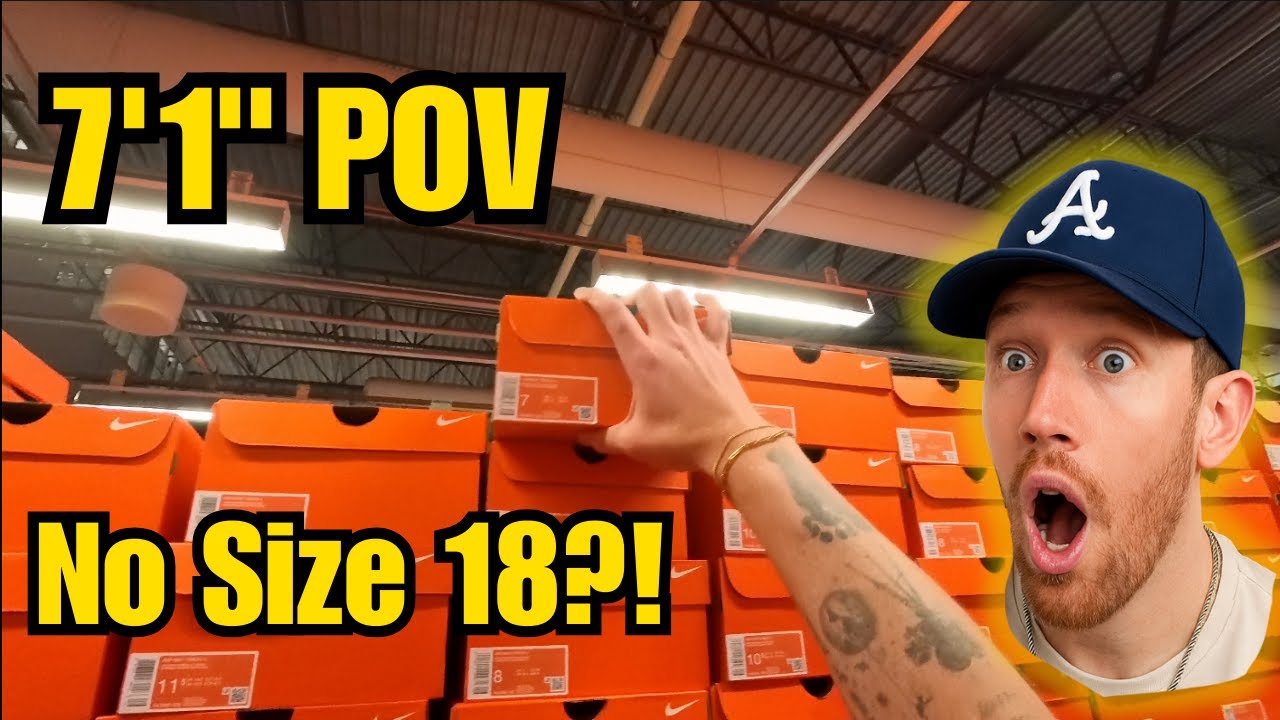 POV: Shoe Shopping at 7’1” (Nothing Fits)