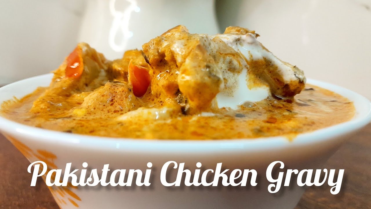 பாகிஸ்தான் சிக்கன் கிரேவி Creamy, full of flavourAuthentic Pakistani Chicken Gravy restaurant-style 