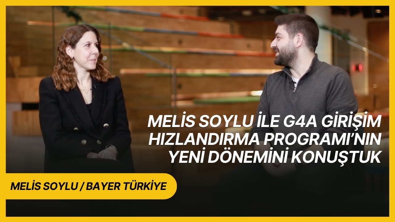 Melis Soylu ile G4A Girişim Hızlandırma Programı'nın yeni dönemini konuştuk