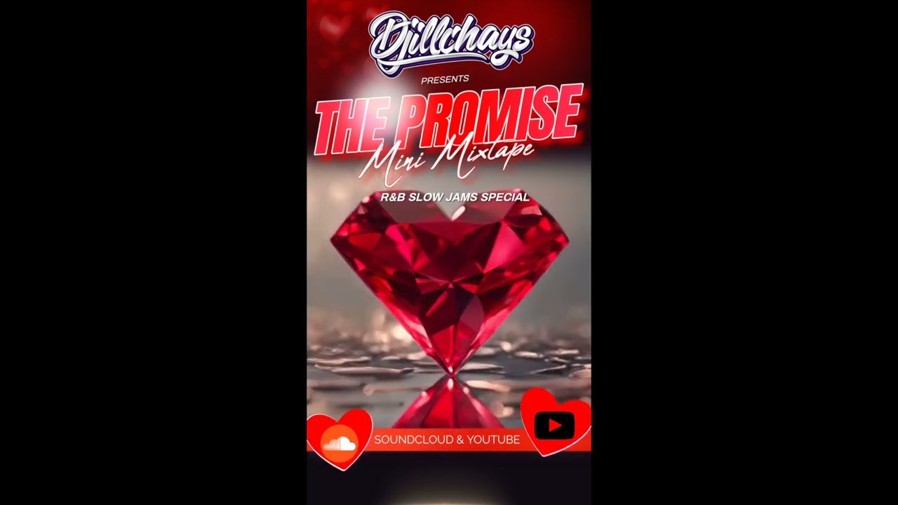 DJiLLCHAYS - THE PROMISE MINI R&B SLOWJAM MINI MIXTAPE