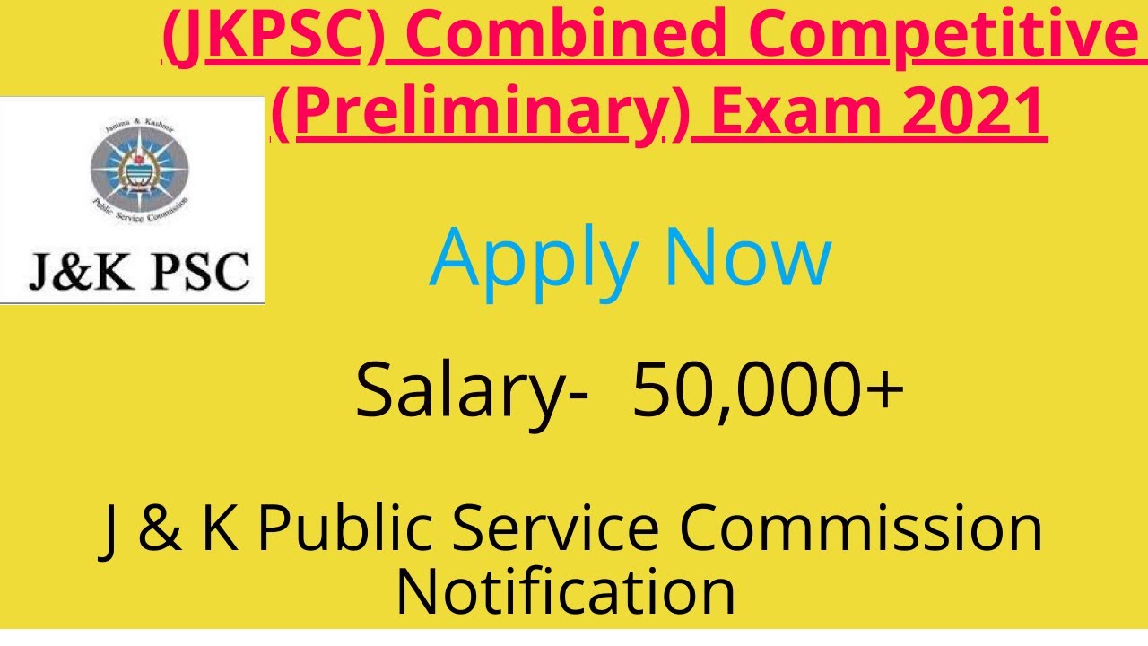 J & K new vacancy JKPSC Combined Competitive Exam || jkpsc 2021 notification for prelims exam