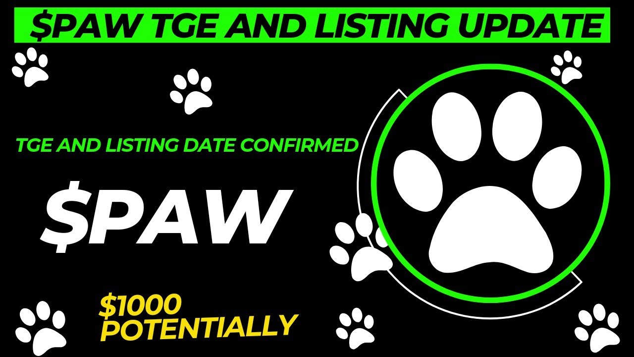 PAWS AIRDROP TGE and listing date confirmed Get ready for money 🤑