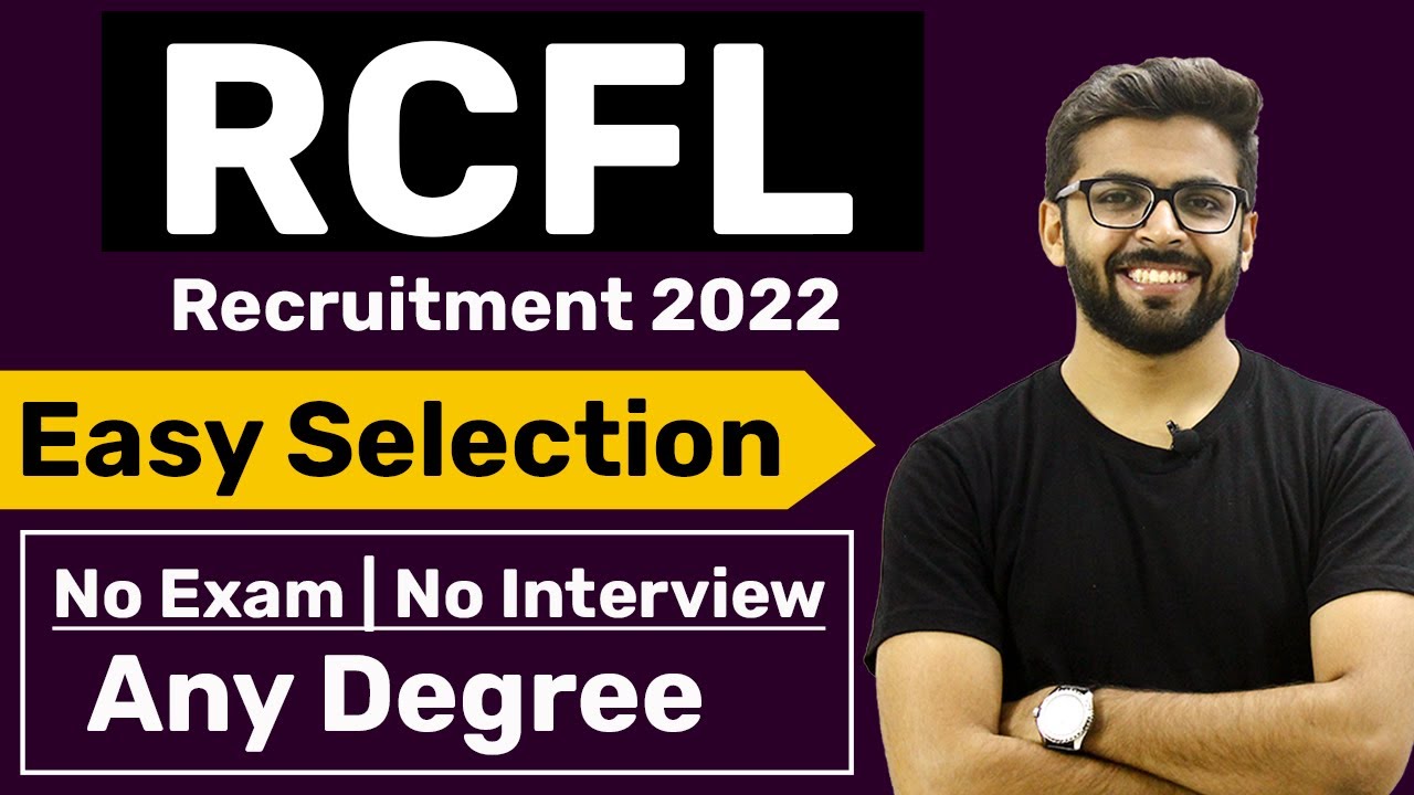 RCFL Recruitment 2022 | Easy Selection | Any Graduate | NO Exam, Interview | Apperenticeships 2022