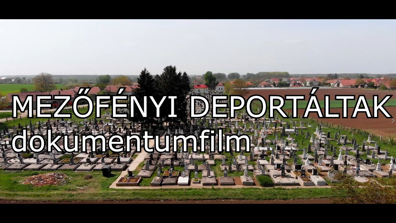 Akik megj&aacute;rt&aacute;k a poklot - MEZŐF&Eacute;NYI DEPORT&Aacute;LTAK dokumentumfilm