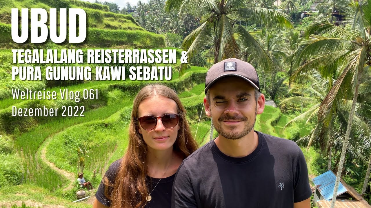 Ubud - Tegalalang Reisterrassen & Pura Gunung Kawi Sebatu | Bali, Indonesien • Weltreise Vlog 061