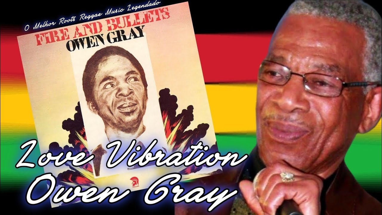 Owen Gray – Love Vibration (Reggae Legendado) Lyric