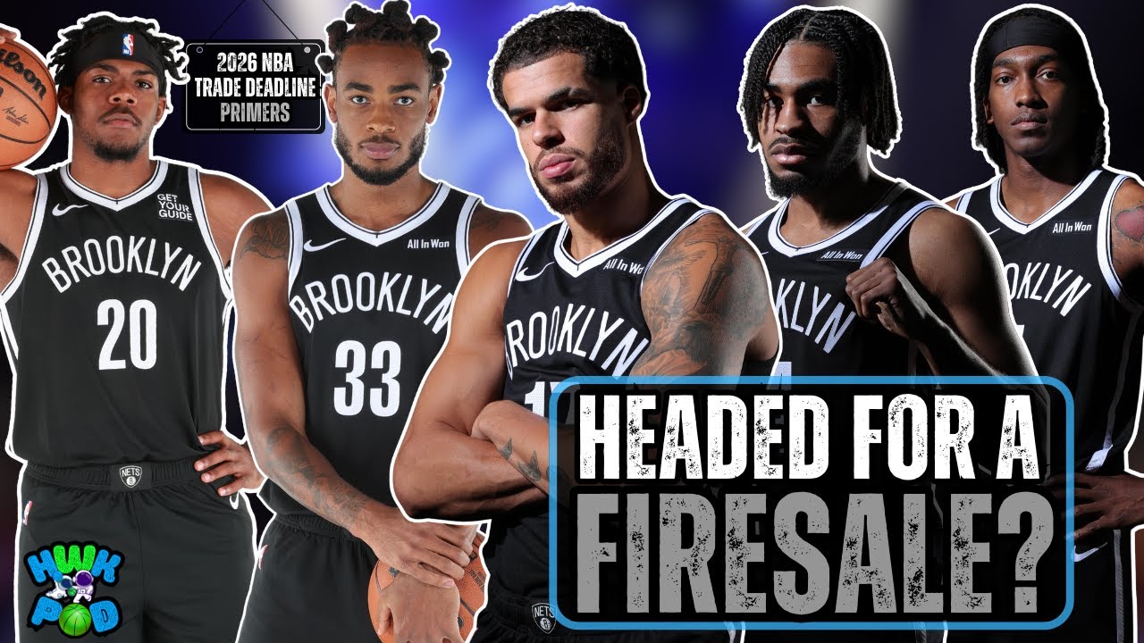 Everything You Need To Know About The Brooklyn Nets Before The NBA Trade Deadline