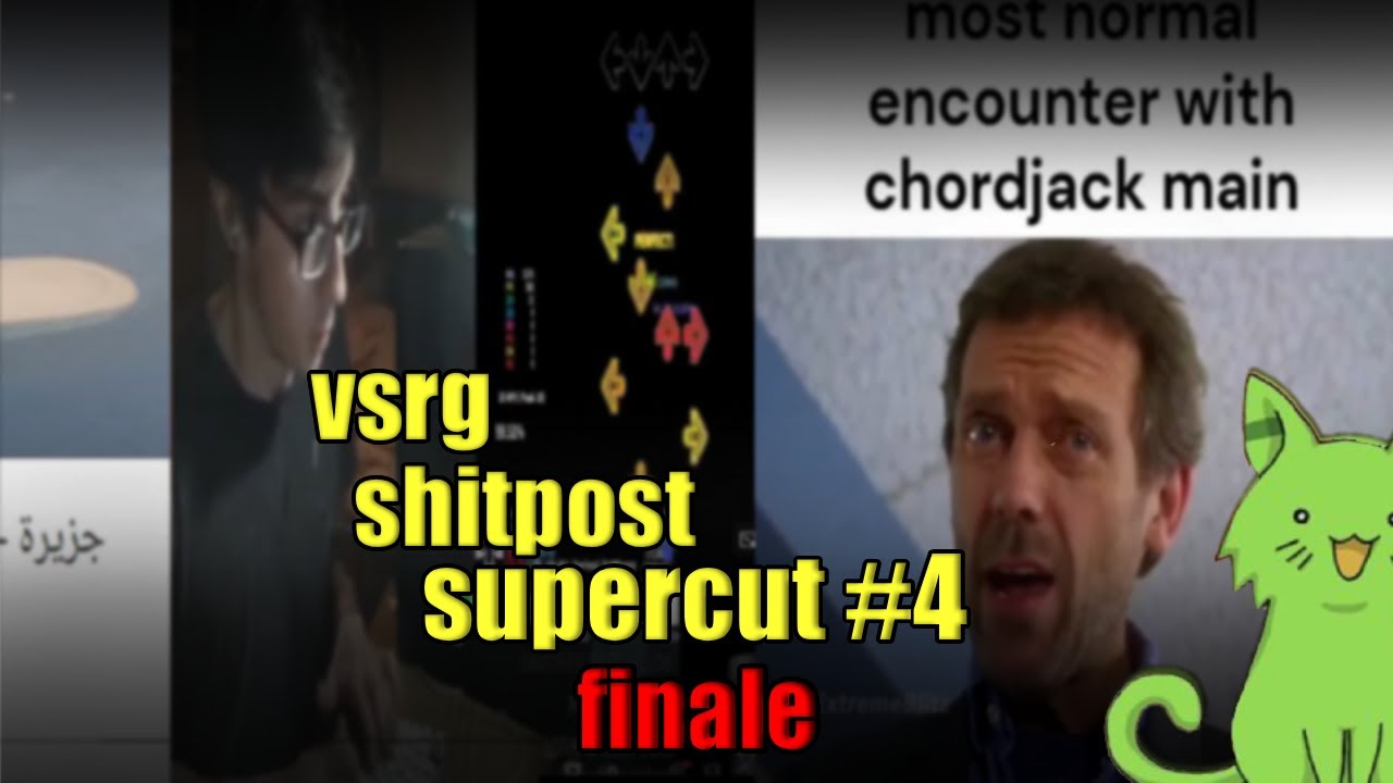 vsrg shitpost supercut #4 (finale)