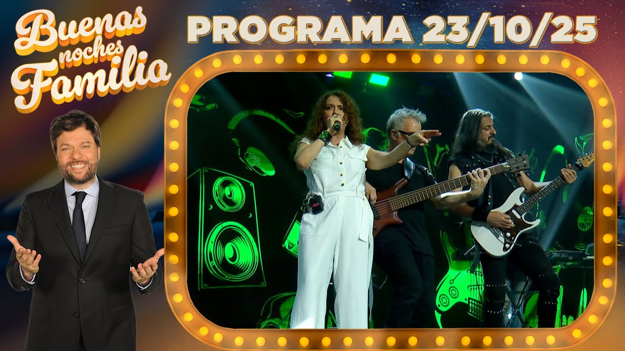 BUENAS NOCHES FAMILIA - Programa 23/10/25