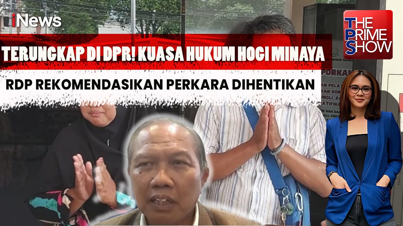 Kuasa Hukum Hogi Minaya Ungkap Isi RDP DPR: Perkara Direkomendasikan Dihentikan | The Prime Show